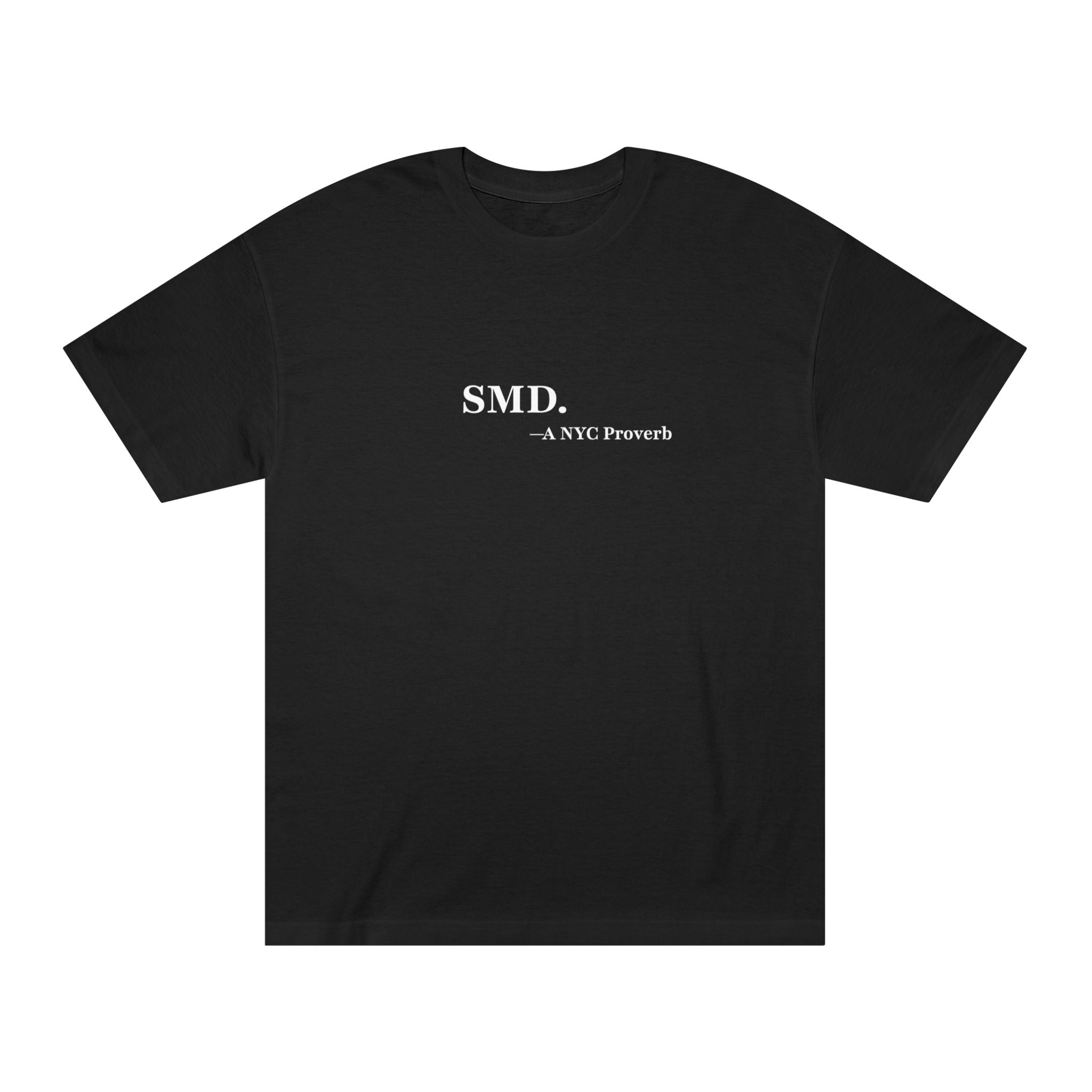SMD NYC Proverb T-Shirt – Minimalist Streetwear Tee, New York Graphic Shirt